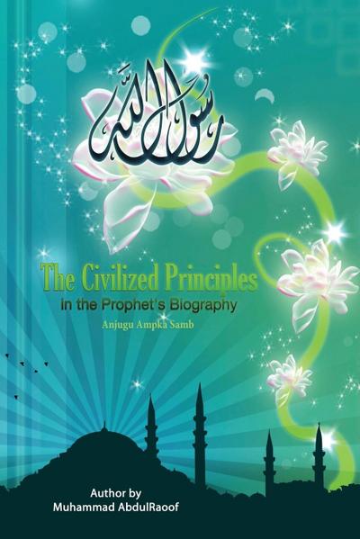 THE CIVILIZED PRINCIPLES IN TH PROPHET’S BIOGRAPHY