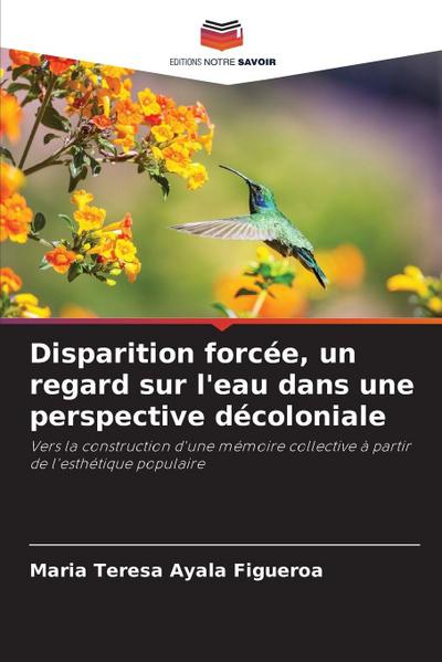 Disparition forcée, un regard sur l’eau dans une perspective décoloniale