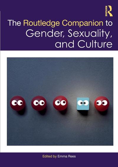 The Routledge Companion to Gender, Sexuality and Culture