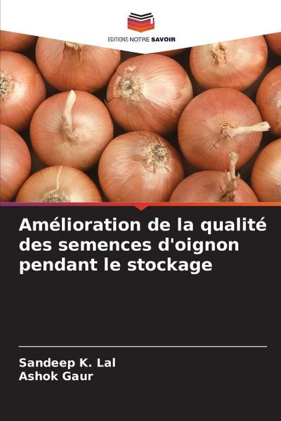 Amélioration de la qualité des semences d’oignon pendant le stockage
