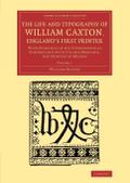 The Life and Typography of William Caxton, England’s First Printer