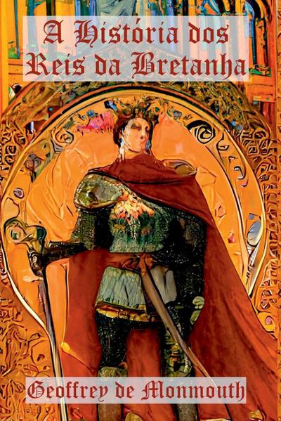 A História Dos Reis Da Bretanha