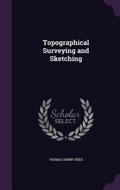 Topographical Surveying and Sketching