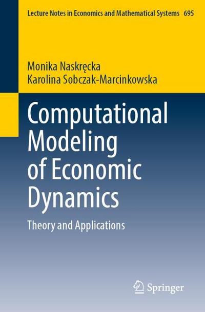 Computational Modeling of Economic Dynamics