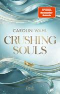 Crushing Souls (Driven Dreams-Dilogie, Band 1)