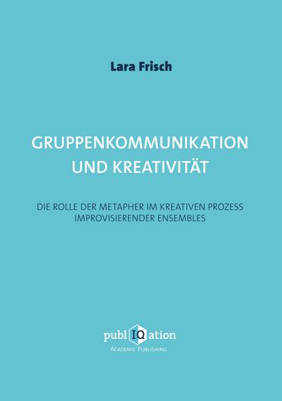 Gruppenkommunikation und Kreativität