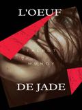 L’Oeuf de Jade