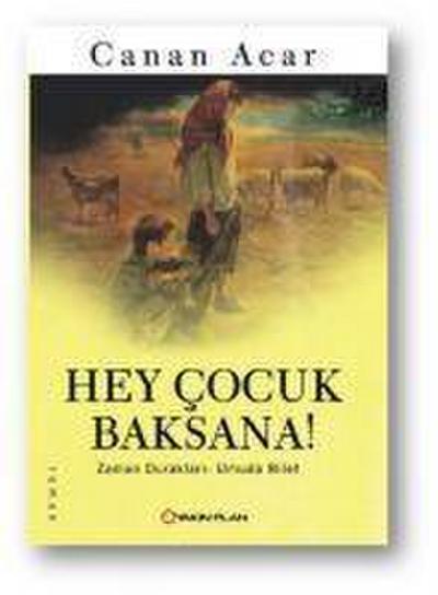 Hey Cocuk Baksana