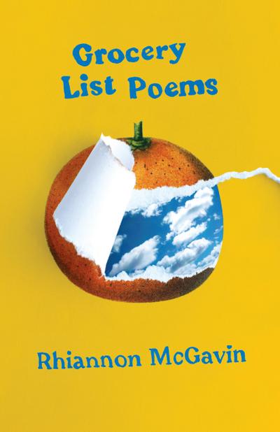 McGavin, R: Grocery List Poems