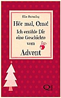 Hör mal, Oma! Ich erzähle Dir eine Geschichte vom Advent