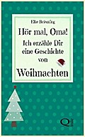 Hör mal, Oma! Ich erzähle Dir eine Geschichte von Weihnachten
