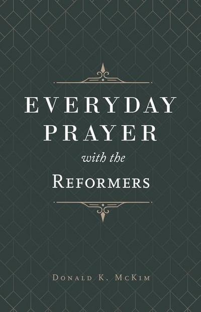 Everyday Prayer with the Reformers