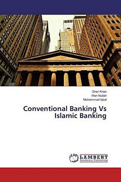 Conventional Banking Vs Islamic Banking