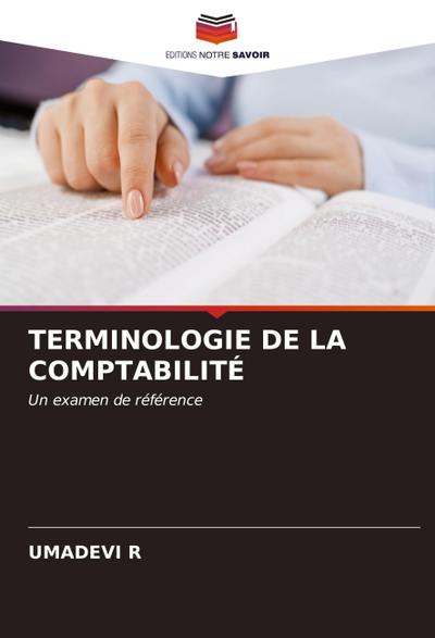 TERMINOLOGIE DE LA COMPTABILITÉ