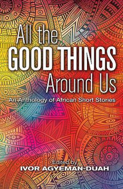 All the Good Things Around Us