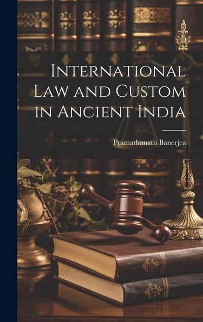 International Law and Custom in Ancient India