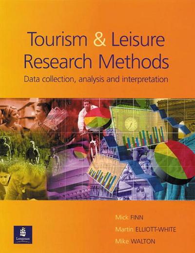 Research Methods for Leisure and Tourism [Taschenbuch] by Finn, Mick; Elliott...