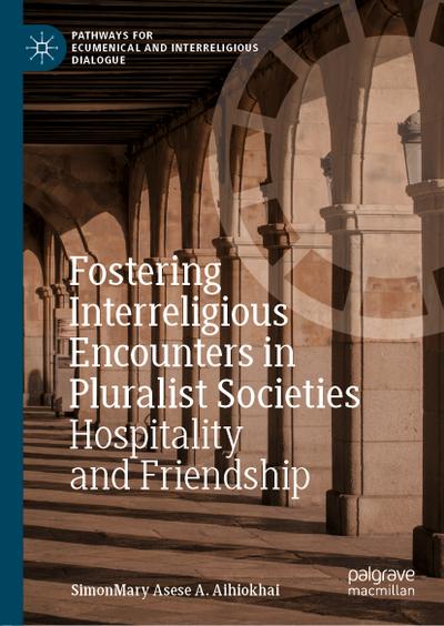 Fostering Interreligious Encounters in Pluralist Societies