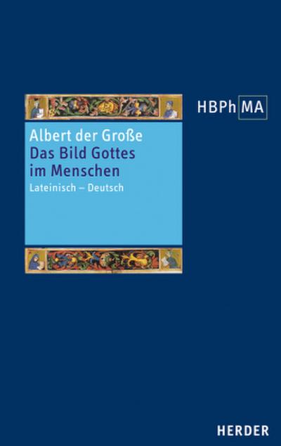 Herders Bibliothek der Philosophie des Mittelalters (HBPhMA) De imagine. Das Bild Gottes im Menschen