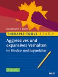 Therapie-Tools Aggressives und expansives Verhalten im Kindes- und Jugendalter
