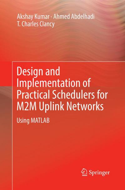 Design and Implementation of Practical Schedulers for M2M Uplink Networks