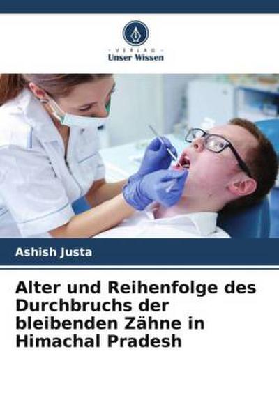 Alter und Reihenfolge des Durchbruchs der bleibenden Zähne in Himachal Pradesh