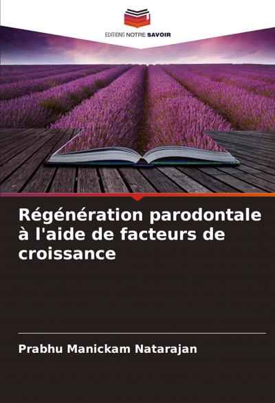 Régénération parodontale à l’aide de facteurs de croissance