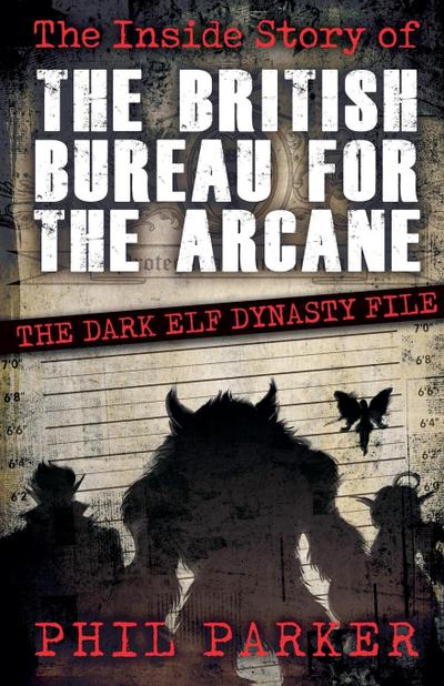 The Inside Story of the British Bureau for the Arcane