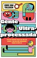 Gente ultraprocessada