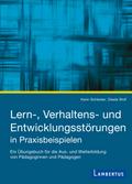 Lern-, Verhaltens- und Entwicklungsstörungen in Praxisbeispielen