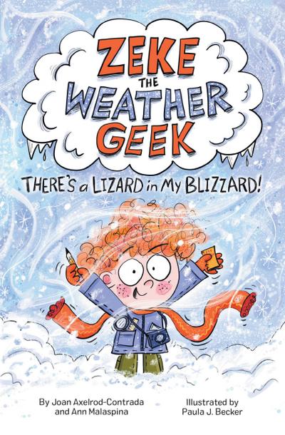 Zeke the Weather Geek: There’s a Lizard in My Blizzard!