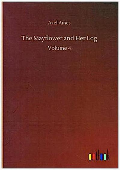 The Mayflower and Her Log