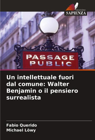 Un intellettuale fuori dal comune: Walter Benjamin o il pensiero surrealista