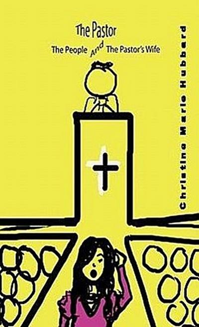 The Pastor, the People and the Pastor’s Wife