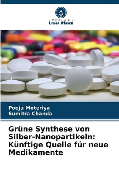 Grüne Synthese von Silber-Nanopartikeln: Künftige Quelle für neue Medikamente