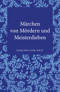 Märchen von Mördern und Meisterdieben