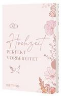 Hochzeit perfekt vorbereitet