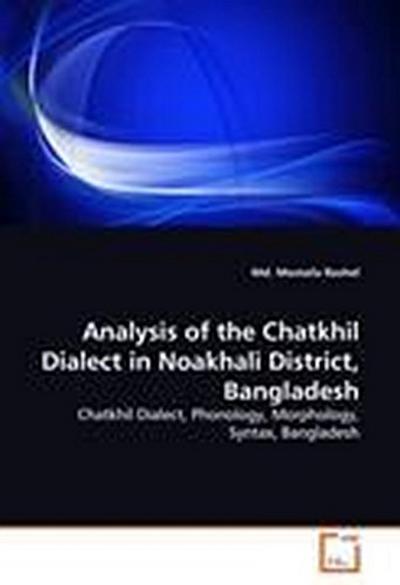 Analysis of the Chatkhil Dialect in Noakhali District, Bangladesh