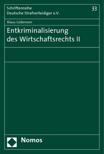 Entkriminalisierung des Wirtschaftsrechts II. Bd.2