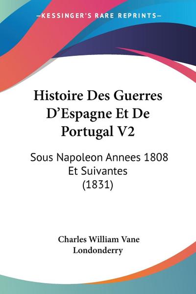 Histoire Des Guerres D’Espagne Et De Portugal V2