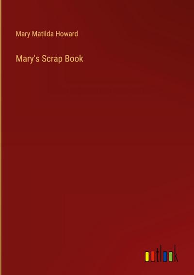 Mary’s Scrap Book