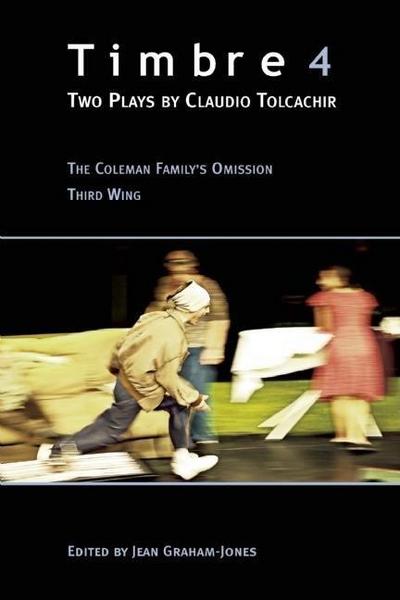 Timbre 4: Two Plays by Claudio Tolcachir