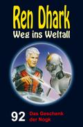 Ren Dhark - Weg ins Weltall 92: Das Geschenk der Nogk
