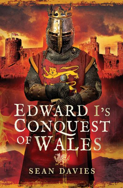 Edward I’s Conquest of Wales