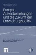 Europas Außenbeziehungen und die Zukunft der Entwi