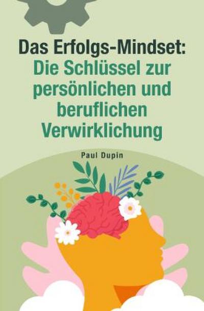 Das Erfolgs Mindset: