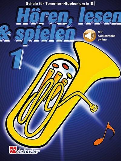 Hören, lesen & spielen, Tenorhorn/Euphonium B TC. Bd.1