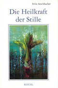 Die Heilkraft der Stille