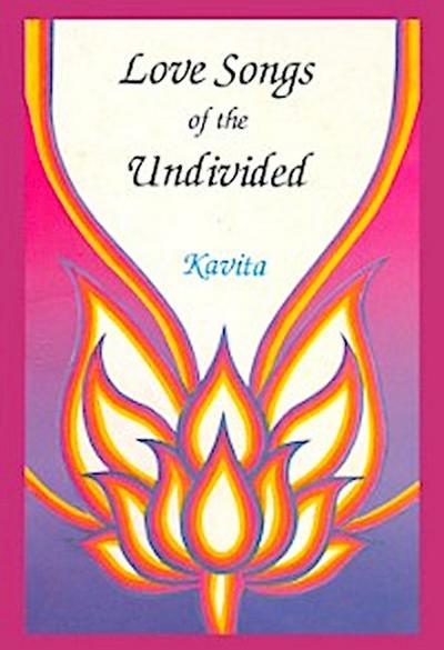 Love Songs of the Undivided