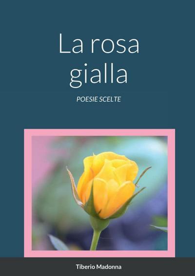 La rosa gialla